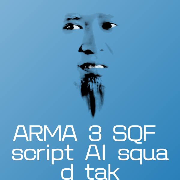 ARMA 3 SQF script AI squad tak表情包