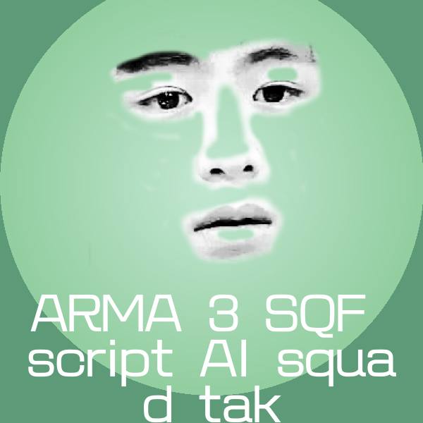 ARMA 3 SQF script AI squad tak微信表情包