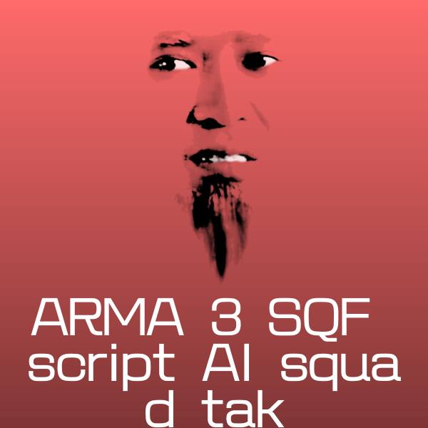 可爱ARMA 3 SQF script AI squad tak表情 第20张